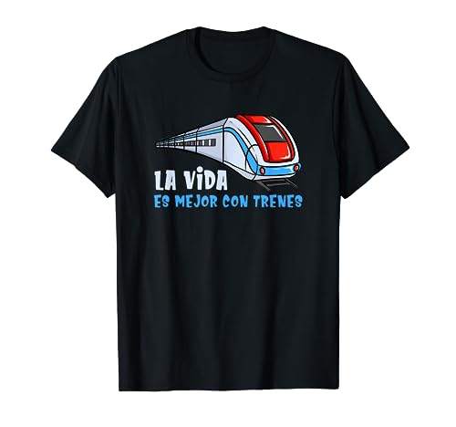 La vida es mejor con trenes - Locomotora y vagones Camiseta